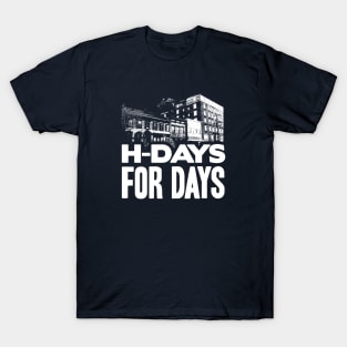 H DAYS T-Shirt